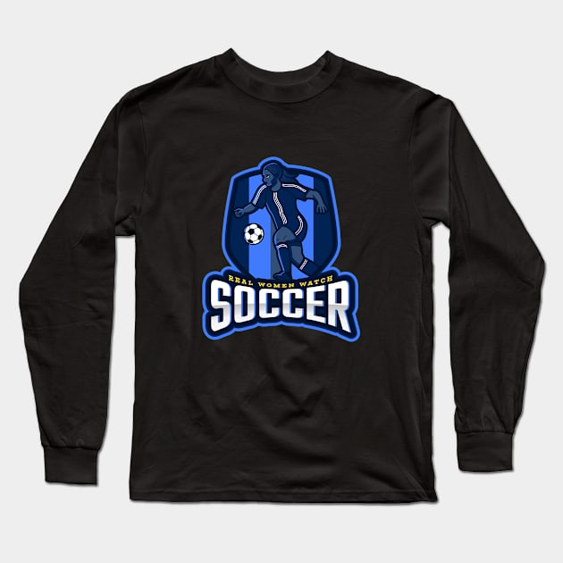 Real Women Watch Soccer Long Sleeve T-Shirt by poc98